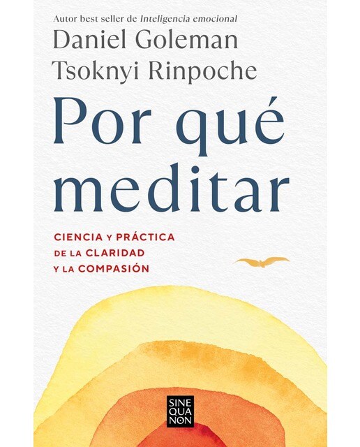 Por qué meditar: Ciencia y práctica de la claridad y la compasión (Capa mole) 1
