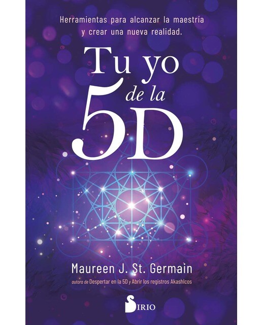 TU YO DE LA 5D: Herramientas para alcanzar la maestría y crear una nueva realidad (Capa mole com abas) 1