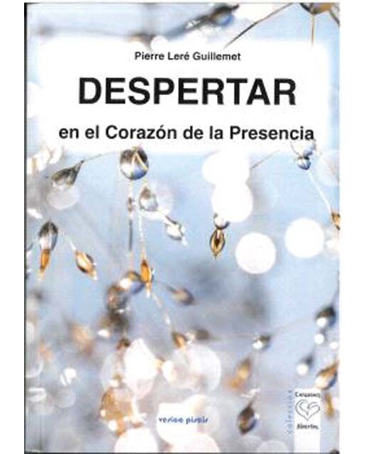 Despertar en el corazón de la presencia 1
