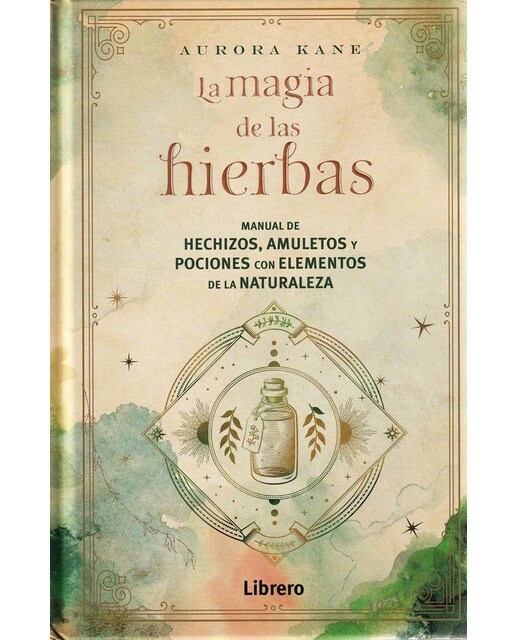 Imagem 0 de MAGIA DE LAS HIERBAS: MANUAL DE HECHIZOS, AMULETOS Y POCIONES CON ELEMENTOS DE LA NATURALEZA