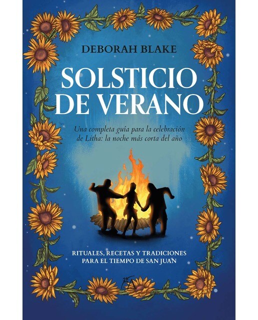 Solsticio de verano: Una completa guía para la celebración de Litha: la noche más corta del año (Capa mole) 1