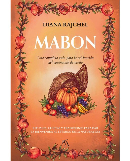 Mabon: Una completa guía para la celebración del equinoccio de otoño (Capa mole) 1