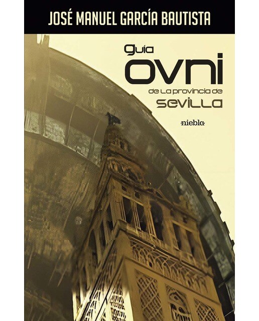 Guía OVNI de la provincia de Sevilla (Capa mole com abas) 1