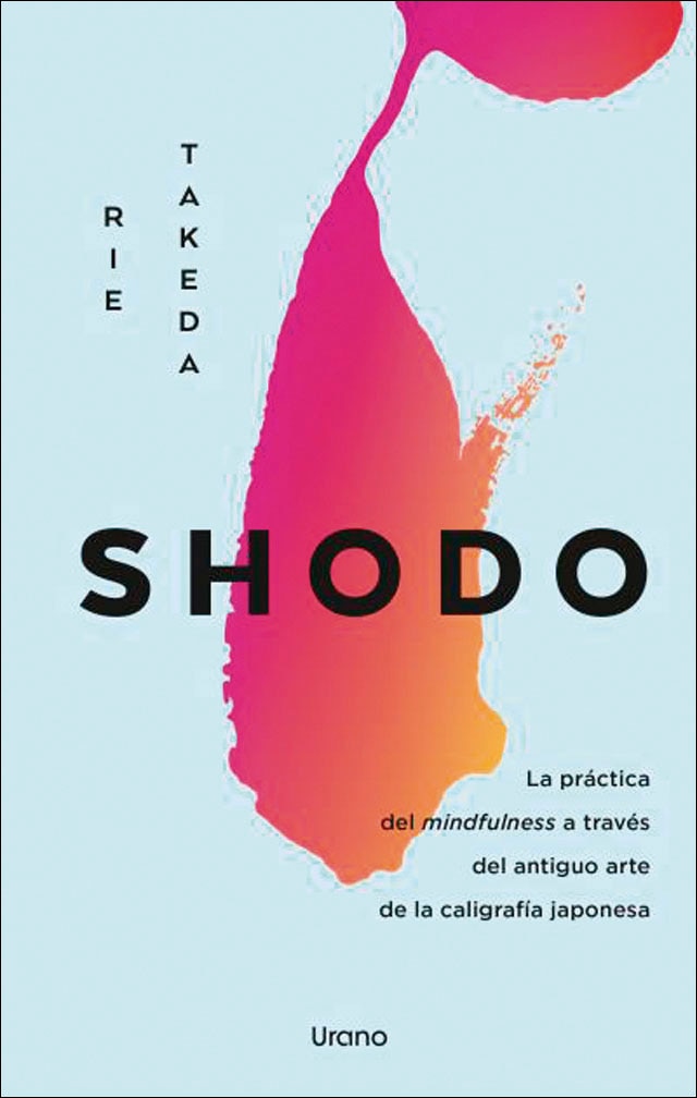 Shodo: La práctica del mindfulness a través del antiguo arte de la caligrafía japonesa (Capa mole) 1
