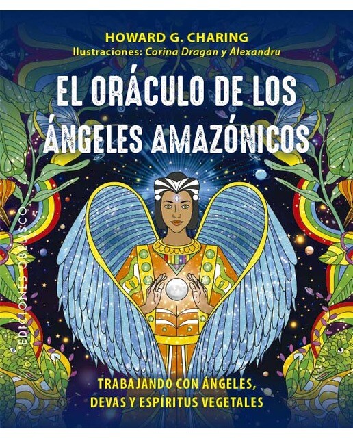 El oráculo de los ángeles amazónicos + cartas: Trabajando con ángeles, devas y espíritus vegetales (Capa dura) 1