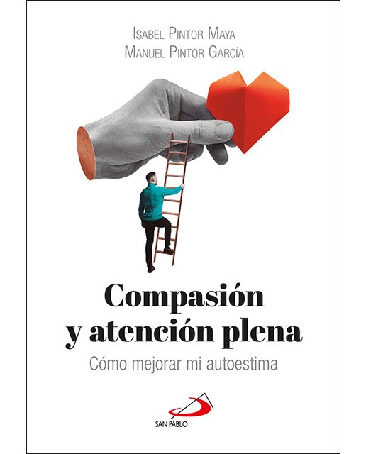 Compasión y atención plena: Cómo mejorar mi autoestima (Capa mole com abas) 1