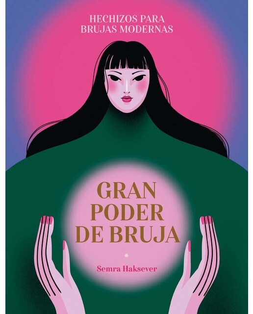 Gran poder de bruja: Hechizos para brujas modernas 1
