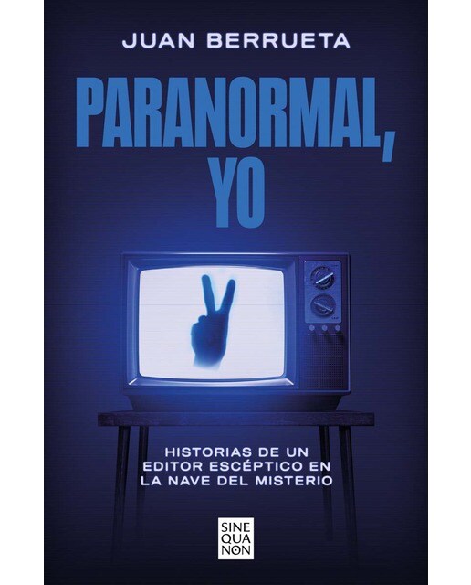 Paranormal, yo: Historias de un editor escéptico en La nave del misterio (Capa mole) 1
