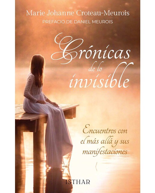 Crónicas de lo Invisible: Encuentros con el más allá y sus manifestaciones (Capa mole com abas) 1