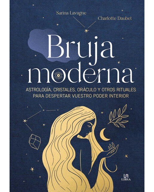 Bruja Moderna: Astrología, Cristales, Oráculo y otros Rituales para Despertar Vuestro Poder Interior (Capa dura) 1