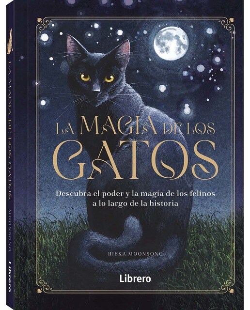 MAGIA DE LOS GATOS, LA: DESCUBRA EL PODER Y LA MAGIA DE LOS FELINOS A LO LARGO DE LA HISTORIA 1