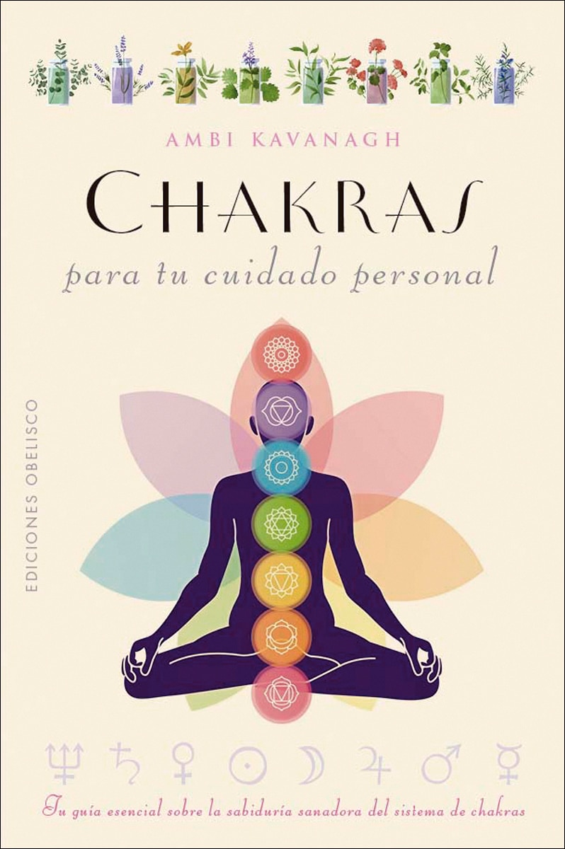 Chakras para tu cuidado personal: Tu guía esencial sobre la sabiduría sanadora del sistema de chakras (Capa mole com abas) 1