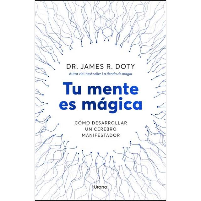 Tu mente es mágica: Cómo desarrollar un cerebro manifestador (Capa mole) 1
