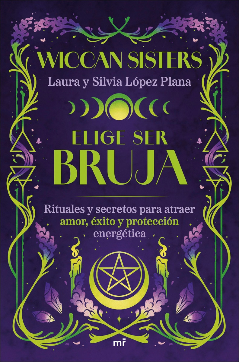 Elige ser bruja: Rituales y secretos para atraer amor, éxito y protección energética (Capa mole com abas) 1
