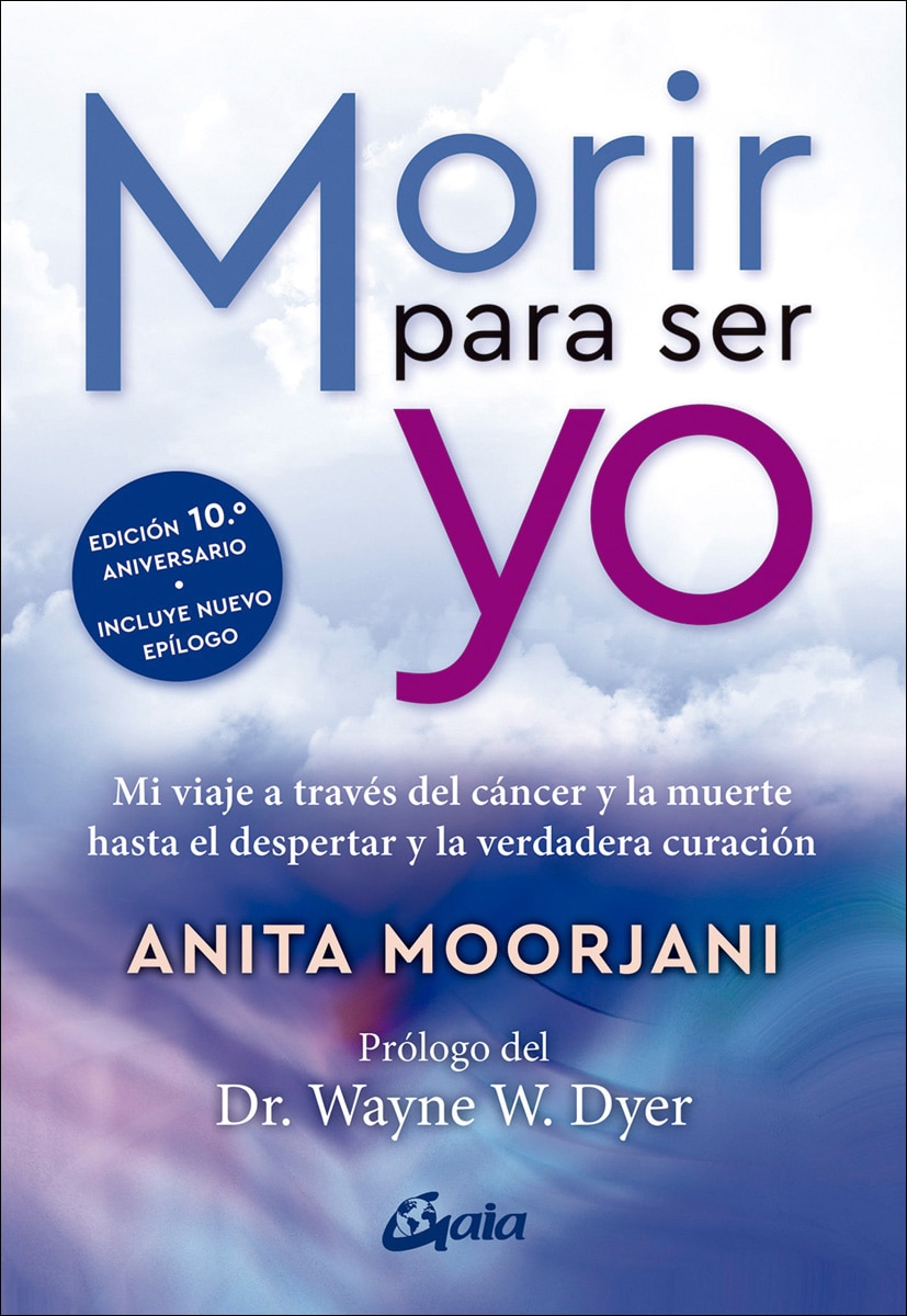 Imagem 0 de Morir para ser yo: Mi viaje a través del cáncer y la muerte hasta el despertar y la verdadera curación (Capa mole com abas)