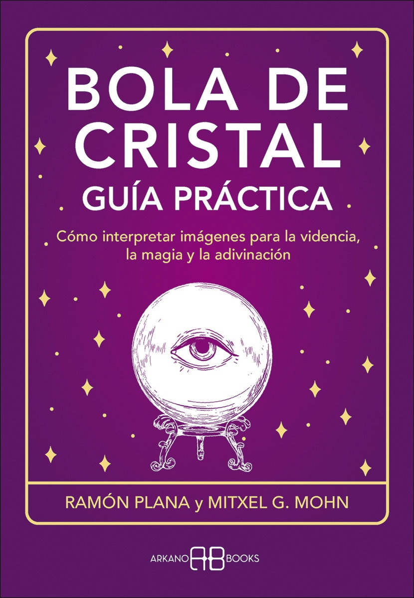 Imagem 0 de Bola de cristal. Guía práctica: Cómo interpretar imágenes para la videncia, la magia y la adivinación (Capa mole com abas)