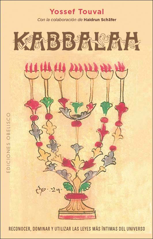Kabbalah: Reconocer, dominar y utilizar las leyes más íntimas del universo (Capa mole com abas) 1