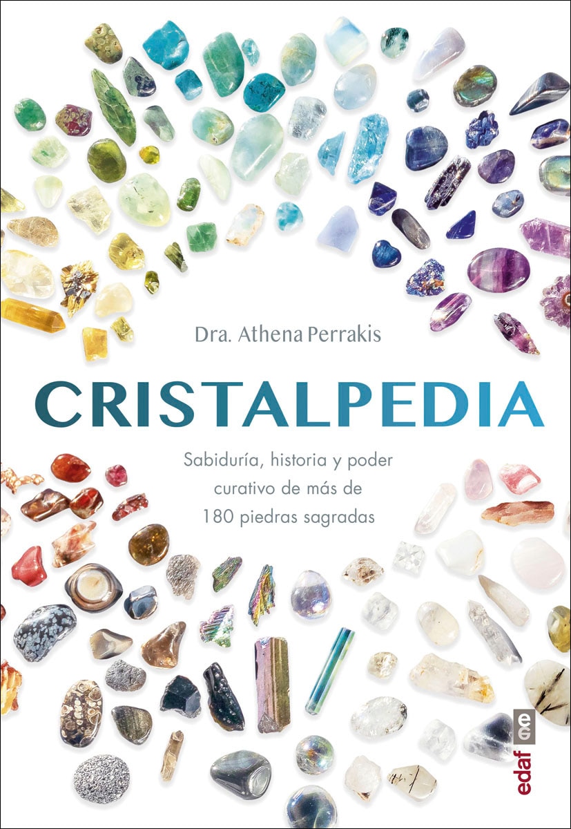 Cristalpedia: Sabiduría, historia y poder curativo de más de 180 piedras sagradas 1