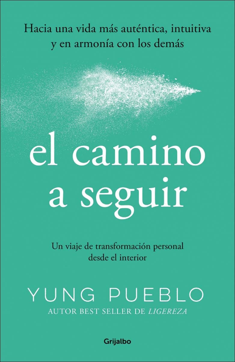 Imagem 0 de El camino a seguir: Un viaje de transformación personal desde el interior (Capa mole)