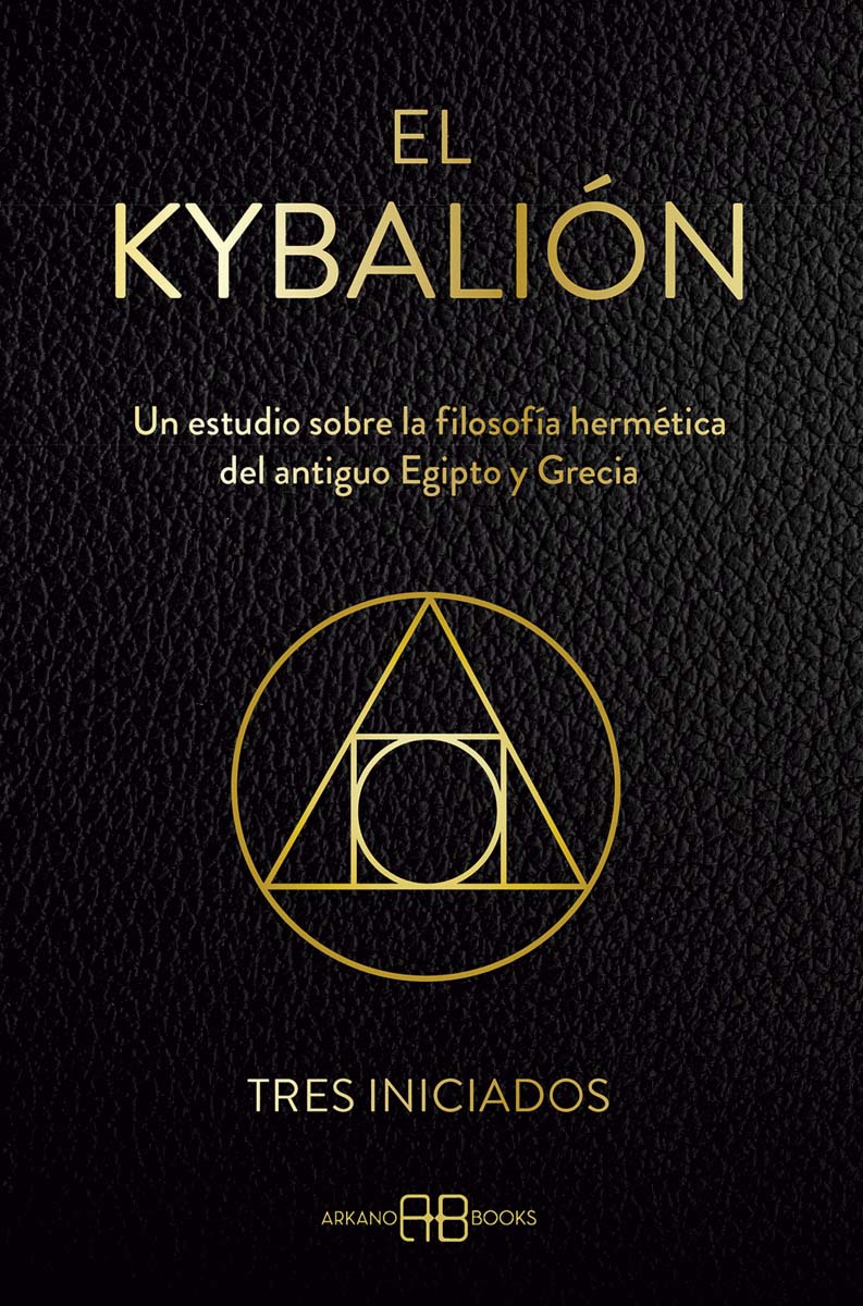 Imagem 0 de El Kybalión: Un estudio sobre la filosofía hermética del antiguo Egipto y Grecia