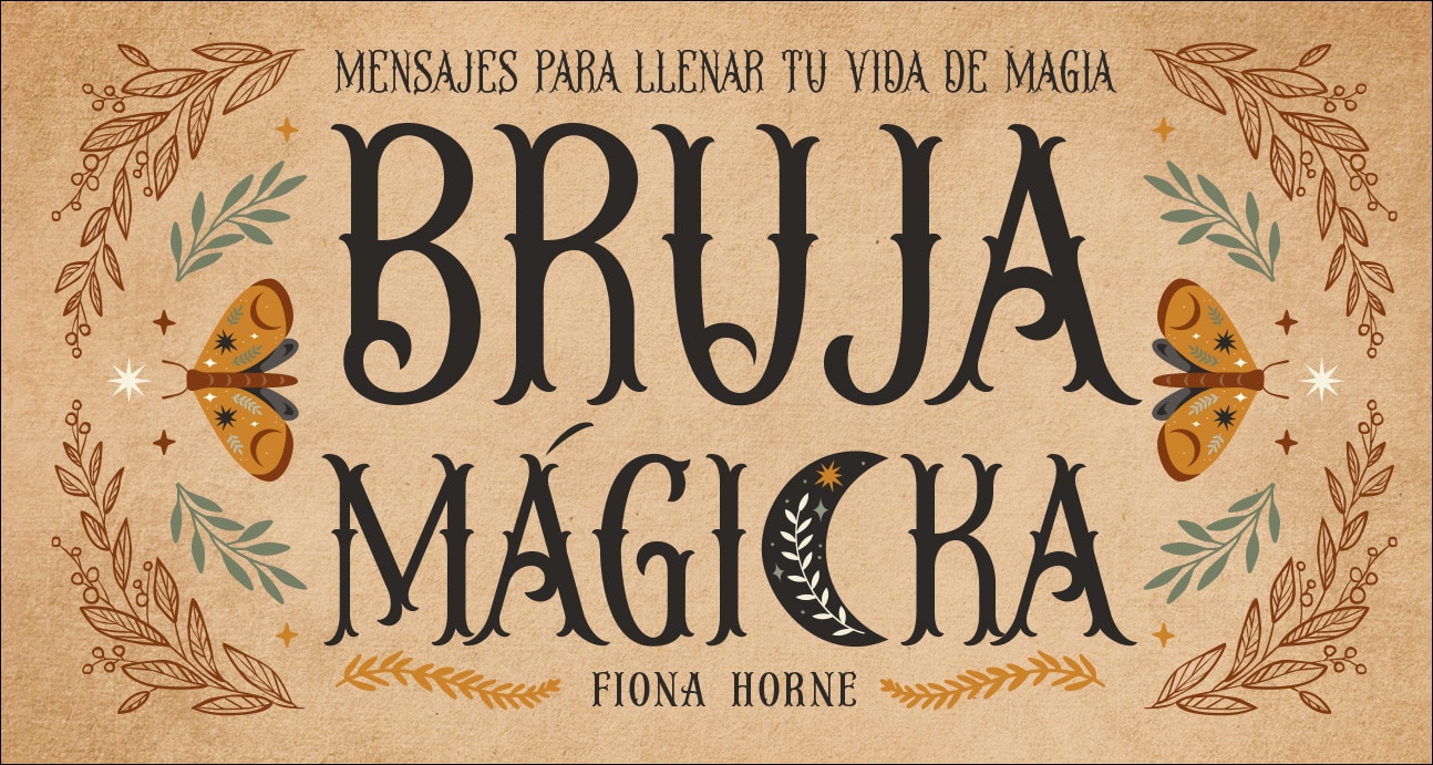 Bruja mágicka: Mensajes para llenar tu vida de magia 1