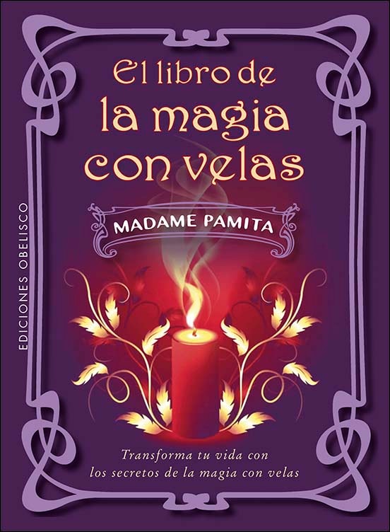 El libro de la magia con velas: Transforma tu vida con los secretos de la magia con velas (Capa mole com abas) 1