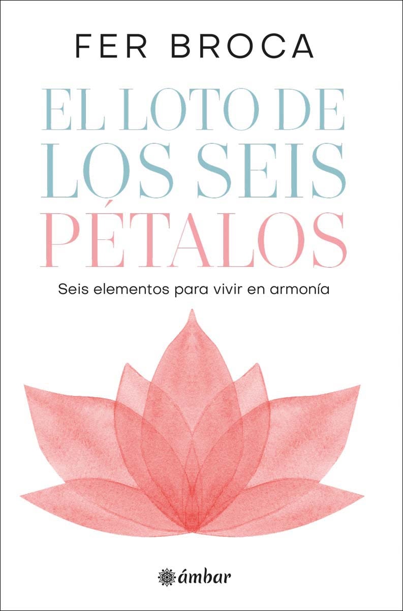 Imagem 0 de El loto de los seis pétalos: Seis elementos para vivir en armonía (Capa mole)