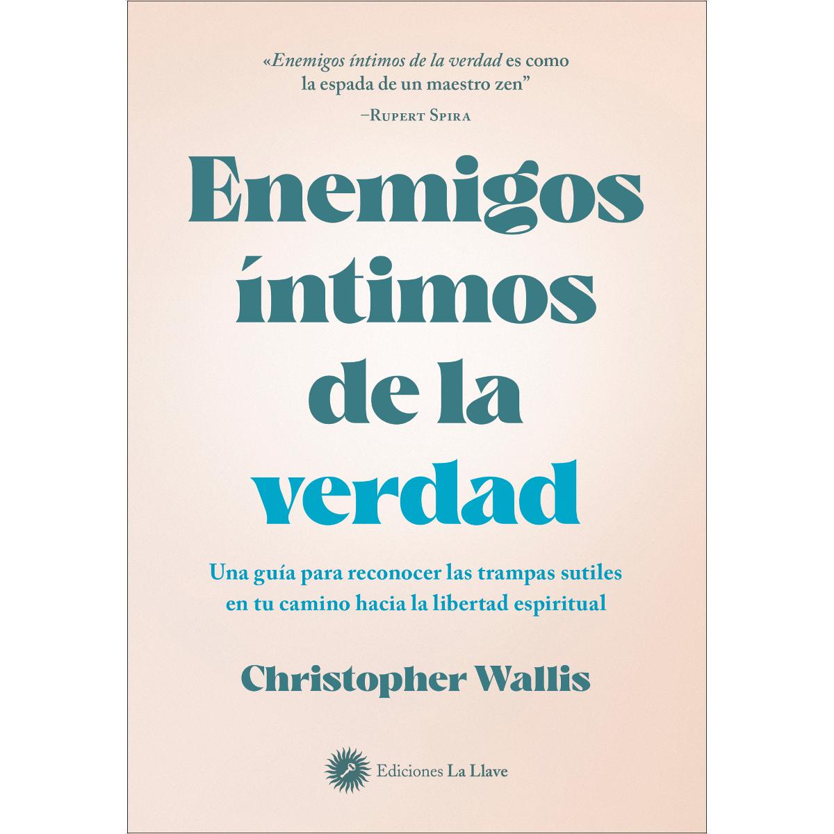 Imagem 0 de Enemigos íntimos de la verdad: Una guía para reconocer las trampas sutiles en tu camino hacia la libertad espiritual