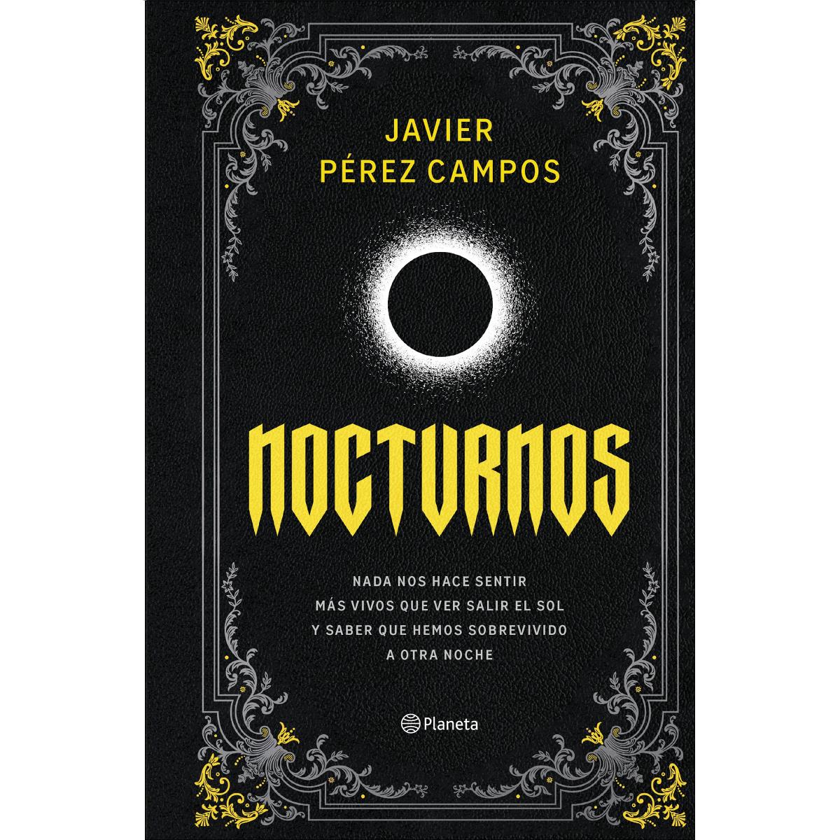 Imagem 0 de Nocturnos: Nada nos hace sentir más vivos que ver salir el sol y saber que hemos sobrevivido a otra noche