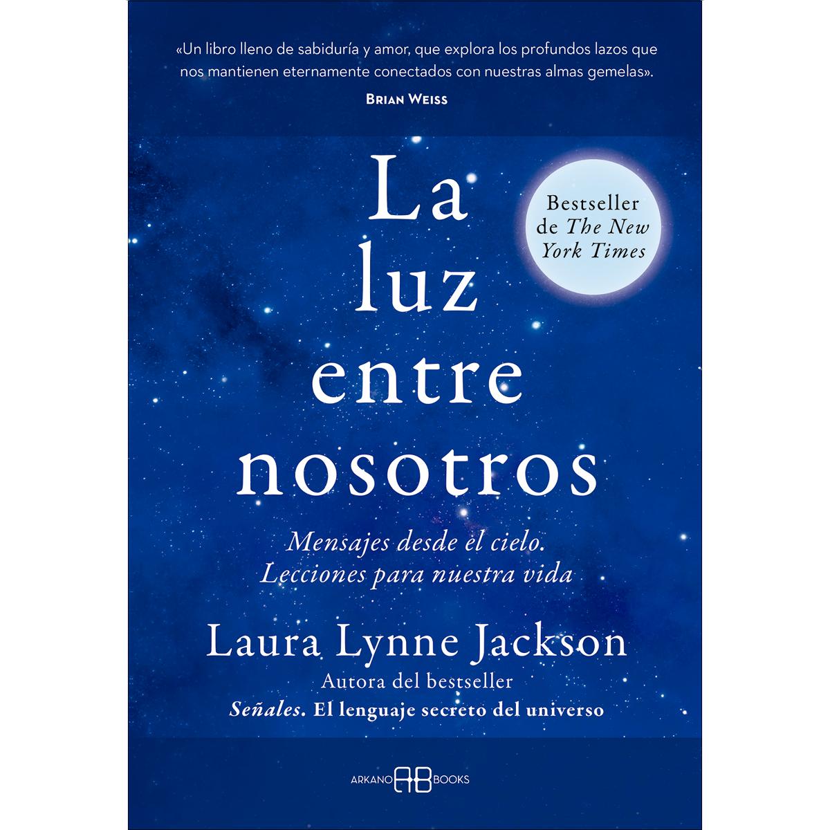 Imagem 0 de La luz entre nosotros: Mensajes desde el cielo. Lecciones para nuestra vida (Capa mole com abas)