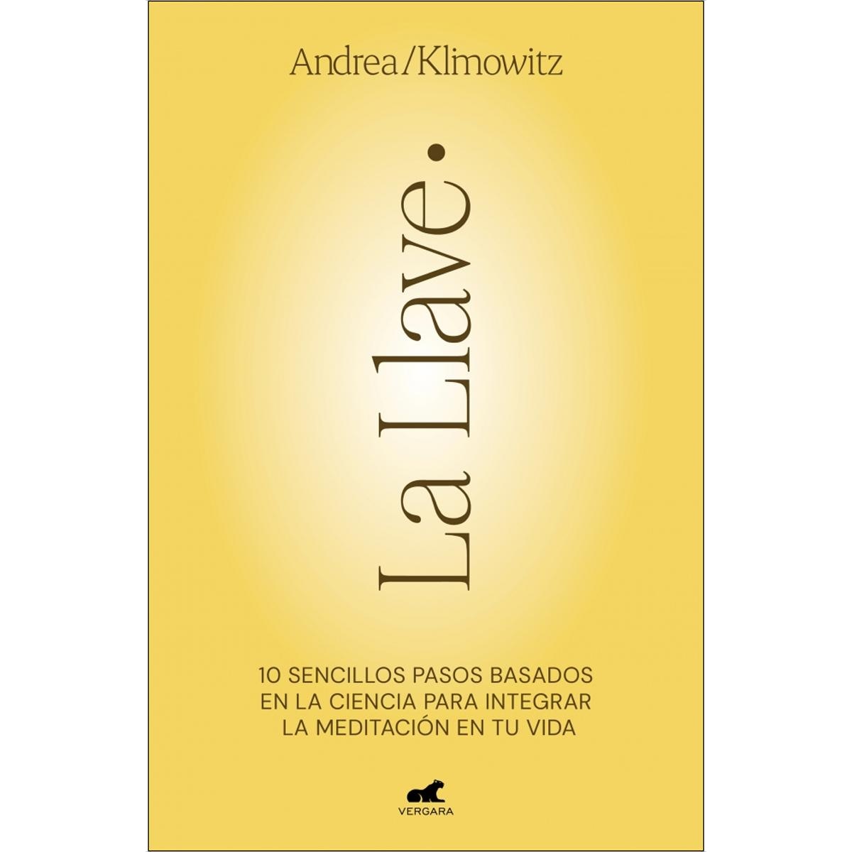 La Llave: 10 sencillos pasos basados en la ciencia para integrar la meditación en tu vida (Capa mole) 1