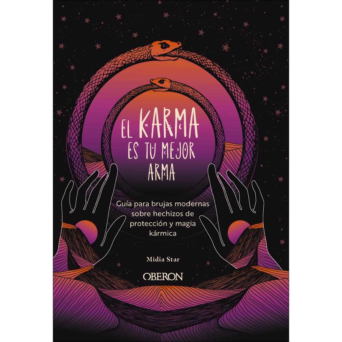 Imagem 0 de El karma es tu mejor arma: Guía para brujas modernas sobre hechizos de protección y magia kármica