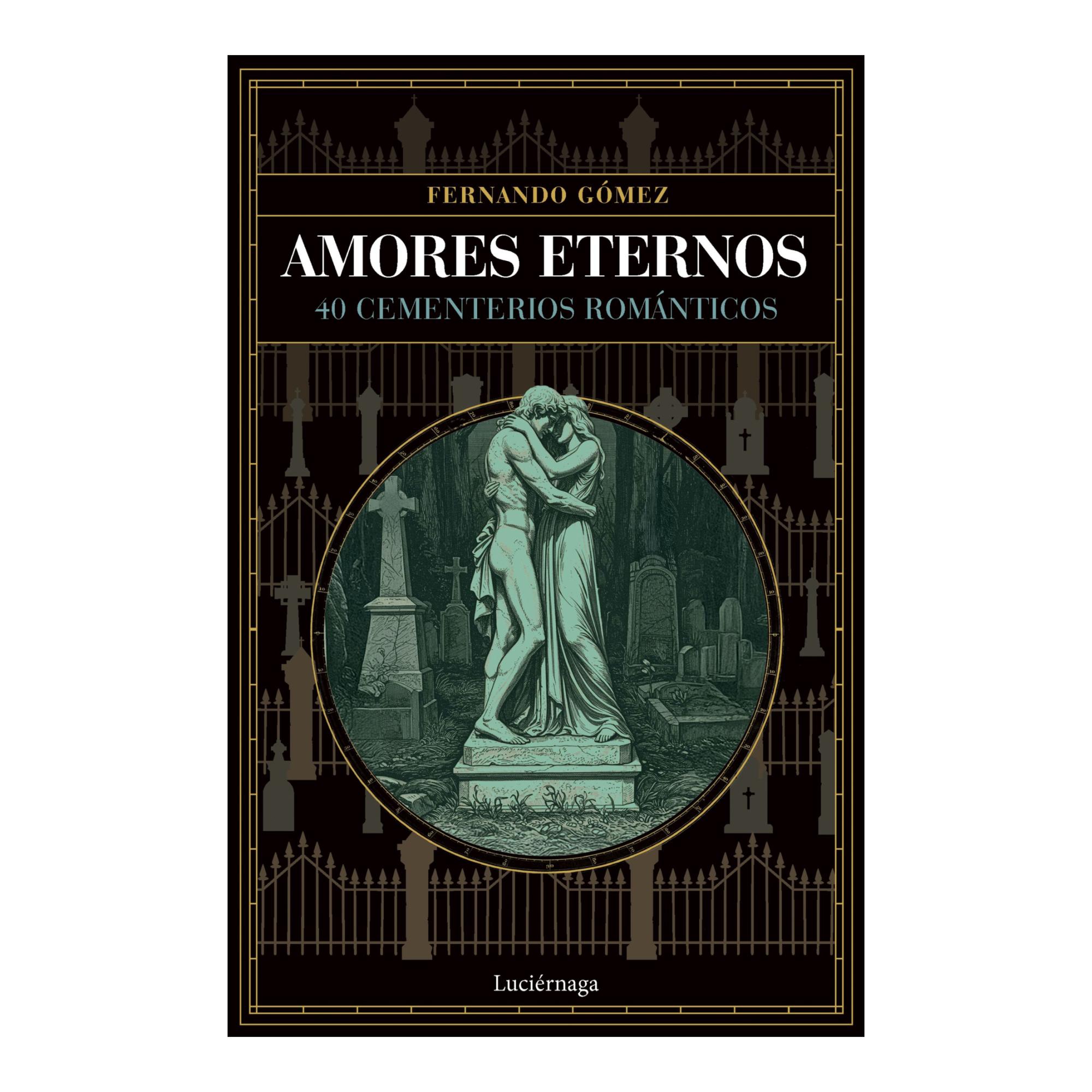 Imagem 0 de Amores eternos: 40 cementerios romanticos (Capa mole com abas)