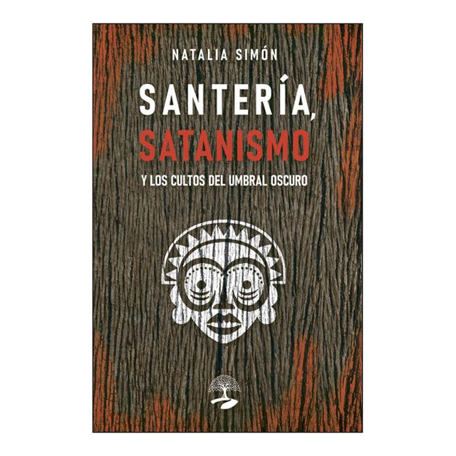 Santería, satanismo y los cultos del umbral oscuro (Capa mole) 1