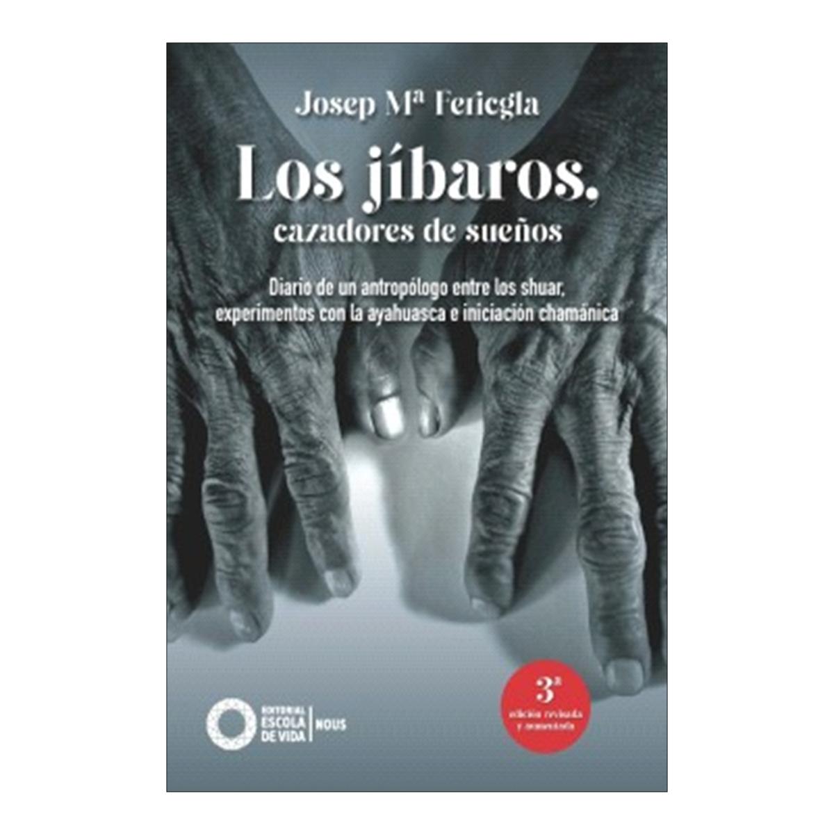 Imagem 0 de Los jíbaros, cazadores de sueños: Diario de un antropólogo entre los shuar, experimentos con la ayahuasca e iniciación chamánica (Capa mole)