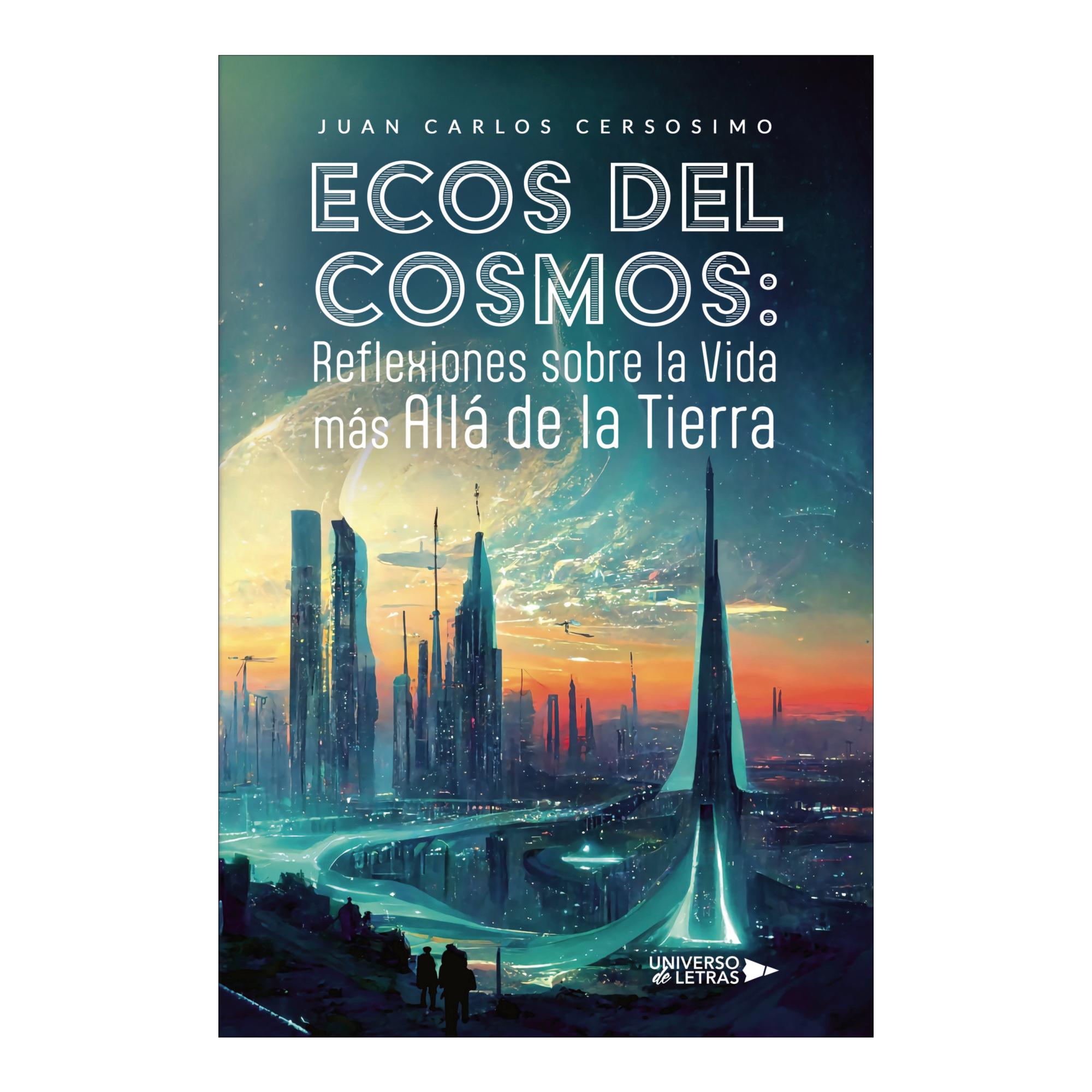 Imagen 0 de Ecos del cosmos: reflexiones sobre la vi