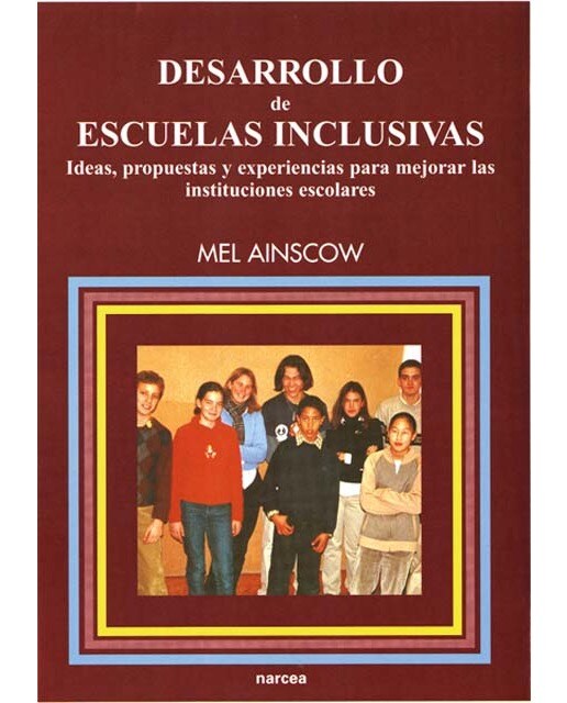 Desarrollo de escuelas inclusivas: Ideas, propuestas y experiencias para mejorar las instituciones escolares (Tapa blanda) 1