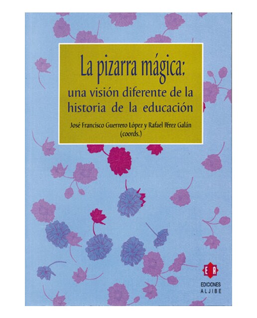 La pizarra mágica: Una visión diferente de la historia de la educación