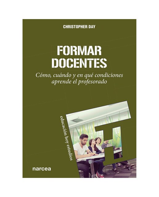 Imagen 1 de Formar docentes: Cómo, cuándo y en qué condiciones aprende el profesorado (Tapa blanda)