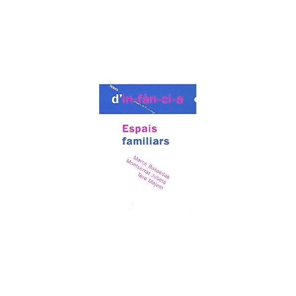 Espais familiars: Serveis educatius per als infants de 0 a 3 anys i les seves famílies 1
