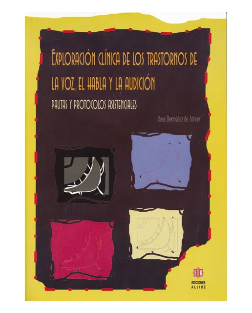 Exploración clínica de los trastornos de la voz, el habla y la edición: Pautas y protocolos asistenciales 1