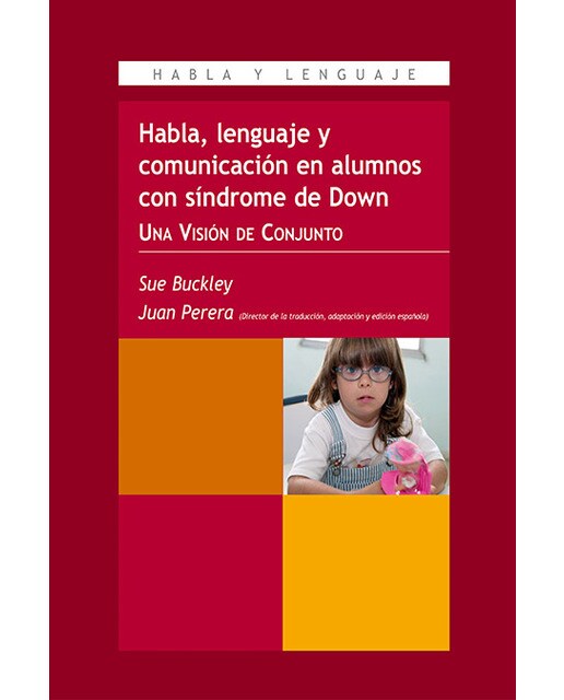 Habla, Lenguaje y Comunicación en Niños con Síndrome de Down: Recursos y actividades para padres y profesores