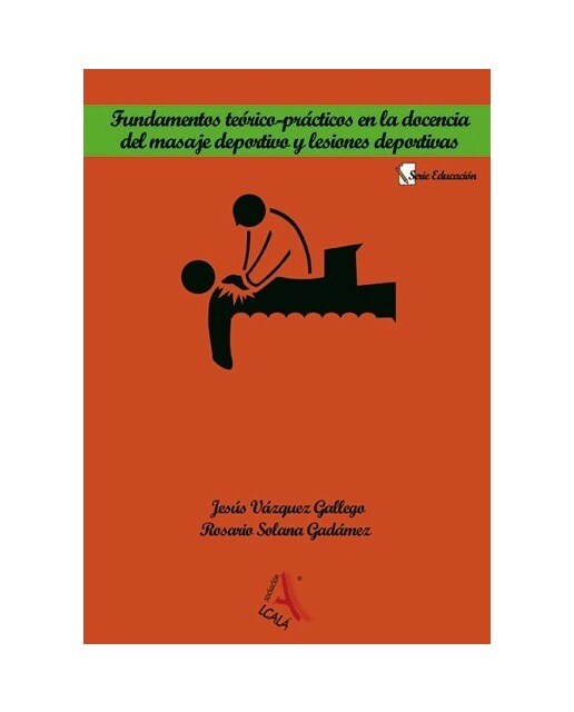 Fundamentos teórico-prácticos en la docencia del masaje deportivo y lesiones deportivas