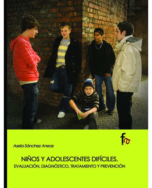 Niños y adolescentes difíciles. Evaluación, diagnóstico, tratamiento y prevencion 1