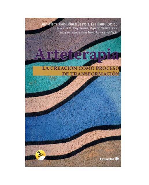 Arteterapia: La creación como proceso de transformación(Tapa blanda) 1