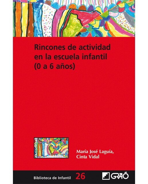 Rincones de actividad en la escuela infantil (0-6 años)(Tapa blanda) 1