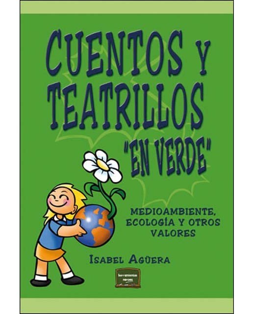 Cuentos y teatrillos "en verde": Medioambiente, ecología y otros valores(Tapa blanda) 1