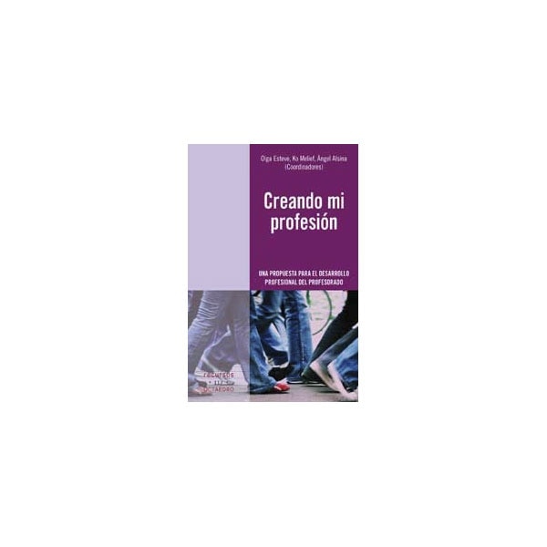 Creando mi profesión: Una propuesta para el desarrollo profesional del profesorado