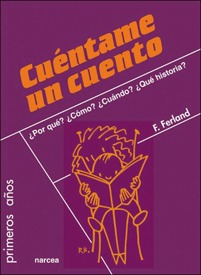 Cuéntame un cuento: ¿Por qué? ¿Cómo? ¿Cuándo? ¿Qué historia? (Capa mole) 1