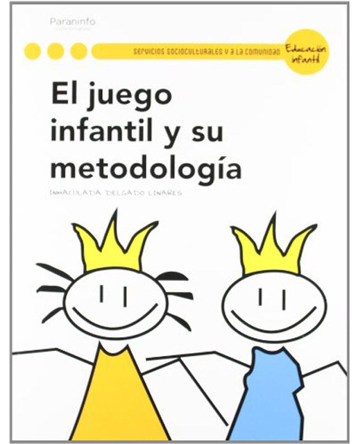 El juego infantil y su metodología